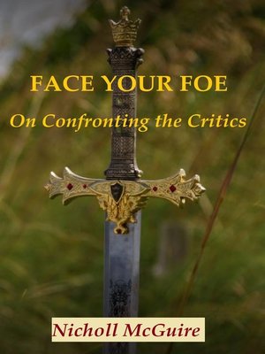 cover image of Face Your Foe On Confronting the Critics
